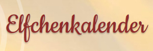 logo elfchenkalender.de
Elfchenkalender
Impulse fürs Leben in 11 Worten logo elfchenkalender.de
Elfchenkalender
Impulse fürs Leben in 11 Worten